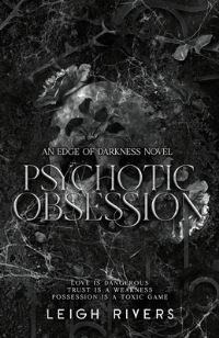Book Cover for Psychotic Obsession by Leigh Rivers