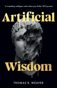 Book Cover for Artificial Wisdom  by Thomas R. Weaver