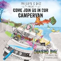 Book Cover for Come Join Us In Our Campervan- Colouring Edition by Phillippa Grey, W Rose