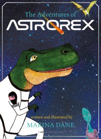 Book Cover for The Adventures of AstroRex by Marina Dane