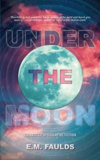 Book Cover for Under the Moon by E M Faulds