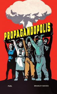 Book Cover for Propagandopolis by Bradley Davies