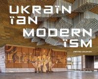 Book Cover for Ukrainian Modernism by Dmytro Soloviov, Damon Murray, Stephen Sorrell