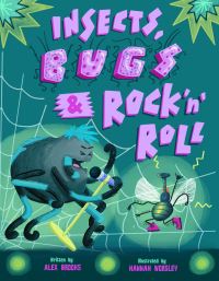 Book Cover for Insects, Bugs & Rock 'N' Roll by Alex Brooks