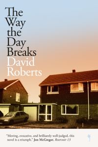 Book Cover for The Way the Day Breaks by David Roberts