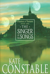 Book Cover for The Singer of All Songs by Kate Constable