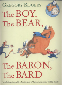 Book Cover for The Boy, the Bear, the Baron, the Bard by Gregory Rogers