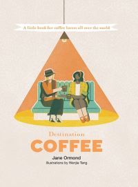 Book Cover for Destination Coffee by Jane Ormond