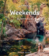 Book Cover for Ultimate Weekends. Australia by Emma Shaw