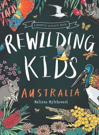 Book Cover for Rewilding Kids Australia by Melissa Mylchreest