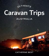 Book Cover for Ultimate Caravan Trips by Catherine Best