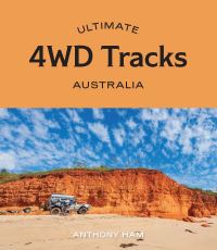 Book Cover for Ultimate 4WD Tracks by Anthony Ham