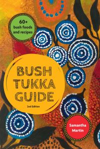 Book Cover for Bush Tukka Guide by Samantha Martin
