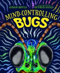 Book Cover for Mind-Controlling Bugs by Aidan Doyle