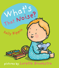 Book Cover for What's That Noise? by Sally Rippin, Ann James