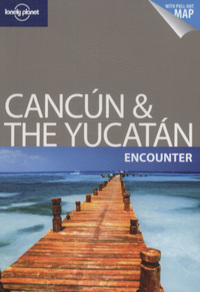 Book Cover for Cancún & The Yucatán by Greg Benchwick