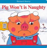Book Cover for Isn't Pig Won't Naughty by Richard Scarry