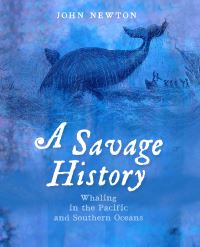 Book Cover for A Savage History by John Newton