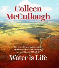Book Cover for Water Is Life by Colleen McCullough
