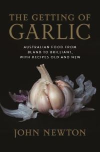 Book Cover for The Getting of Garlic by John Newton