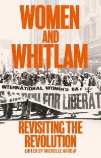 Book Cover for Women and Whitlam by Michelle Arrow