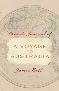 Book Cover for Private Journal of a Voyage to Australia by James Bell