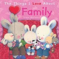 Book Cover for The Things I Love About Family by Tracey Moroney