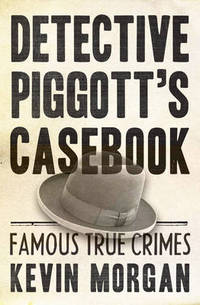 Book Cover for Detective Piggott's Casebook by Kevin Morgan