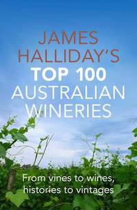 Book Cover for James Halliday's Top 100 Australian Wineries by James Halliday
