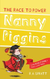 Book Cover for Nanny Piggins and the Race to Power by R A Spratt