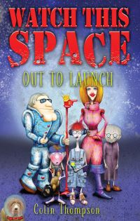Book Cover for Watch This Space. 1 by Colin Thompson