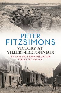 Book Cover for Victory at Villers-Bretonneux by Peter FitzSimons