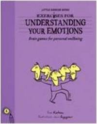 Book Cover for Exercises For Living - Understanding Your Emotions by Bradley Mayhew