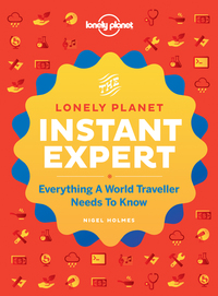 Book Cover for Lonely Planet's Instant Expert by Nigel Holmes