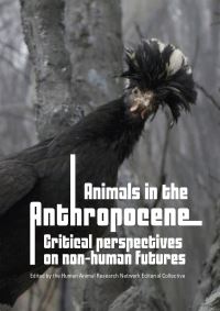 Book Cover for Animals in the Anthropocene by Human Animal Research Network Editorial Collective