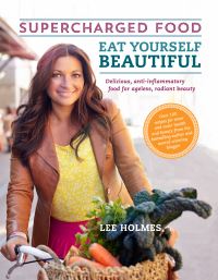 Book Cover for Supercharged Food - Eat Yourself Beautiful by Lee Holmes