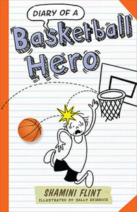 Book Cover for Diary of a Basketball Hero by Shamini Flint