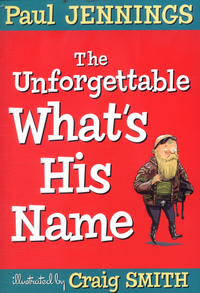 Book Cover for The Unforgettable What's His Name by Paul Jennings