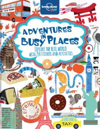 Book Cover for Adventures in Busy Places, Activities and Sticker Books by Lonely Planet Kids