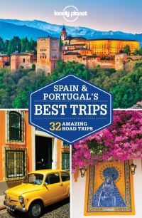 Book Cover for Spain & Portugal's Best Trips by Regis St Louis, Stuart Butler, Kerry Christiani, Anthony Ham, Isabella Noble, John Noble, Josephine Quintero, Brendan Sainsbury, Andy Symington