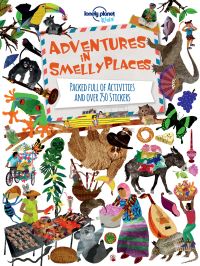 Book Cover for Adventures in Smelly Places by Lonely Planet Kids