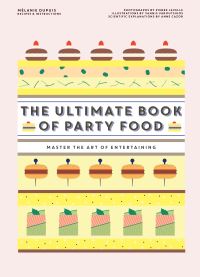 Book Cover for The Ultimate Book of Party Food by Mélanie Dupuis