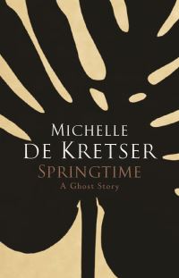 Book Cover for Springtime by Michelle De Kretser