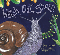Book Cover for Watch Out, Snail! by Gay Hay