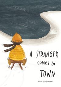 Book Cover for A Stranger Comes to Town by Maria Kristjansdottir