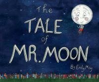 Book Cover for The Tale of Mr. Moon by Emily May