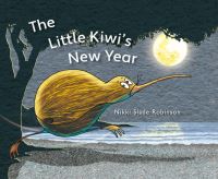 Book Cover for The Little Kiwi's New Year by Nikki SladeRobinson