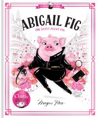 Book Cover for Abigail Fig by Megan Hess