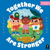Book Cover for Together We Are Stronger by Teresa Bellón