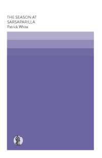Book Cover for The Season at Sarsaparilla by Patrick White